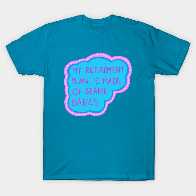 Millenial Retirement Fund T-Shirt by One Pony Paper 